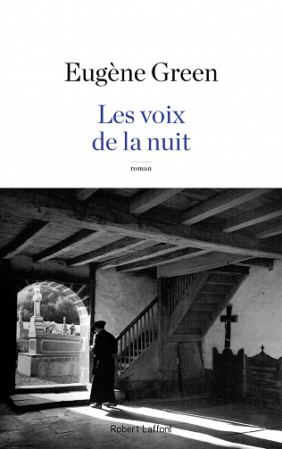 Les voix de la nuit (Rentrée Littérature 2017) - Eugène Green