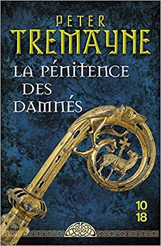 La pénitence des damnés (2017) - Peter TREMAYNE