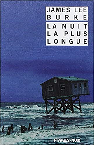La Nuit la plus longue - James Lee Burke