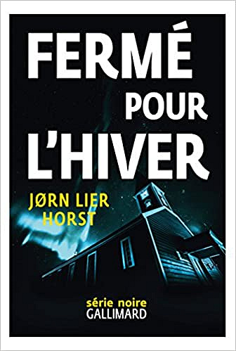Fermé pour l’hiver (2017) - Jørn Lier Horst