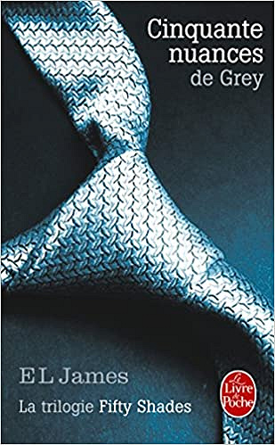 Cinquante nuances de Grey (Fifty Shades, Tome 1) - E L James