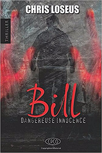 Bill: Dangereuse Innocence (2017) - Chris Loseus