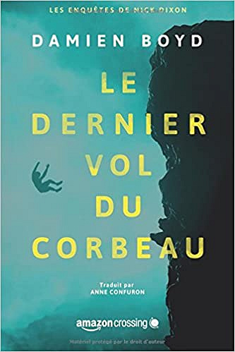 Le dernier vol du corbeau (2017) – Nick Dixon & Damien Boyd