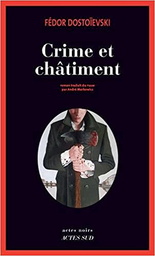 Crime et Châtiment (2016) - Fédor Dostoïevski