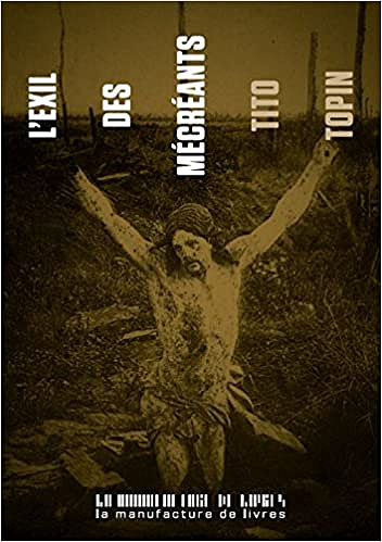 L’exil des mécréants  (2017) - Tito Topin