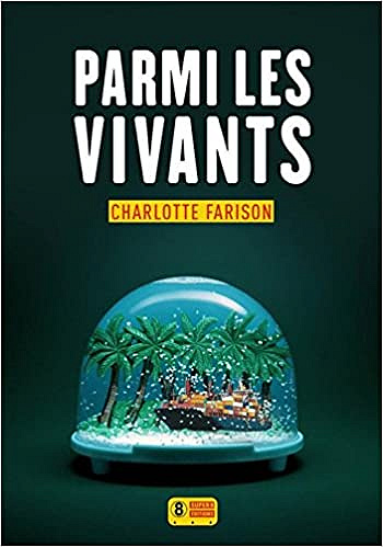 Parmi les vivants (2017) - Charlotte FARISON