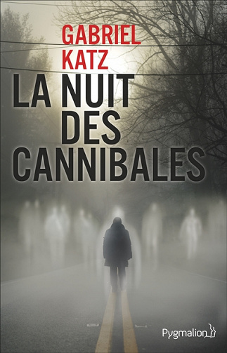 La nuit des cannibales (2017) - Gabriel Katz