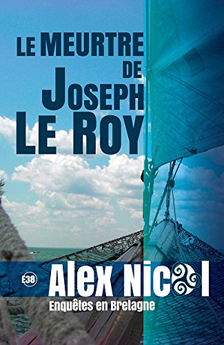 Le meurtre de Joseph Le Roy (2016) - Alex Nicol