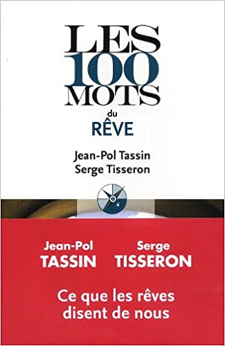 Les 100 mots du rêve - Jean-Pol Tassin