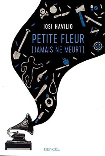 Petite fleur (jamais ne meurt) - Iosi Havilio (2017)