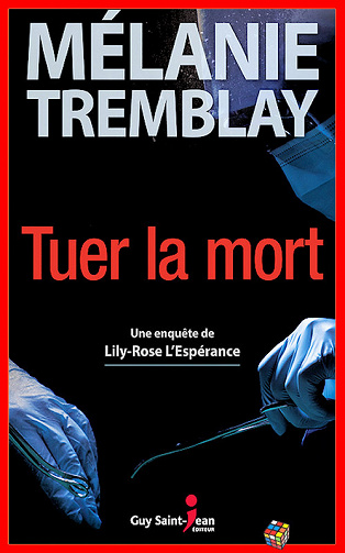 Mélanie Tremblay - Tuer la mort (2017)