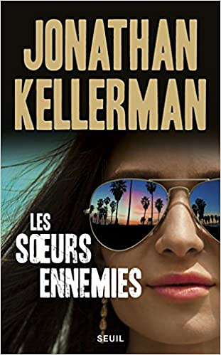 Les soeurs ennemies (2017) - Jonathan Kellerman