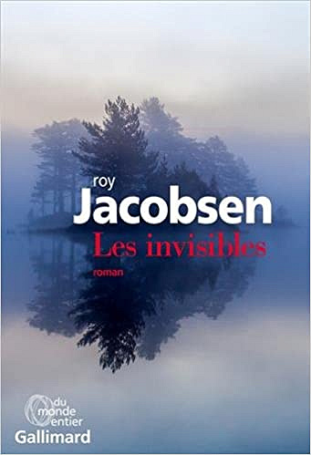 Roy Jacobsen (Rentrée Littérature 2017) - Les invisibles