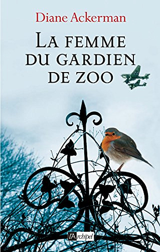 La femme du gardien de zoo (2016) - Diane Ackerman
