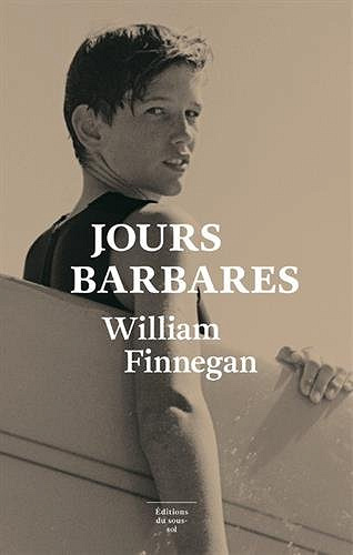 Jours Barbares (Rentrée Littérature 2017) - Finnegan William