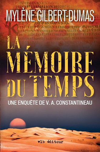 La memoire du temps (2017) - Mylene Gilbert-Dumas