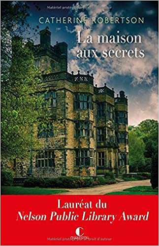 La maison aux secrets - Catherine Robertson (Rentrée Littérature 2017)