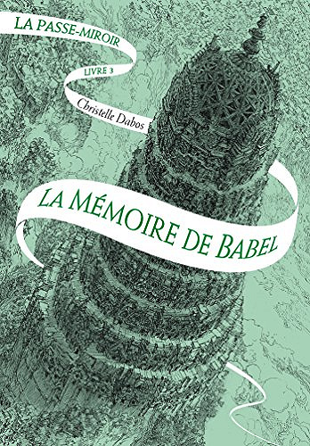 Christelle Dabos (2017) – La Mémoire de Babel