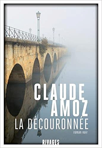 Claude Amoz (2017) – La Découronnée