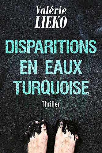Disparitions en Eaux Turquoise (2017) - Valérie Lieko