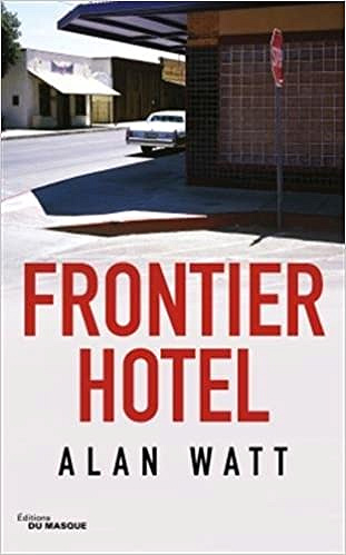 Frontier Hotel (2017) - Alan Watt