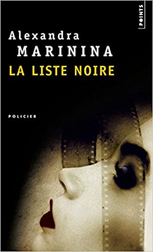 La liste noire - Alexandra Marinina