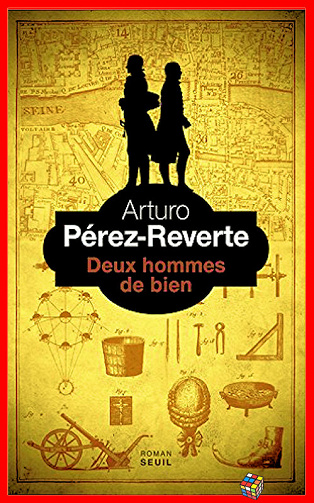 Arturo Perez-Reverte - Deux hommes de bien (2017)