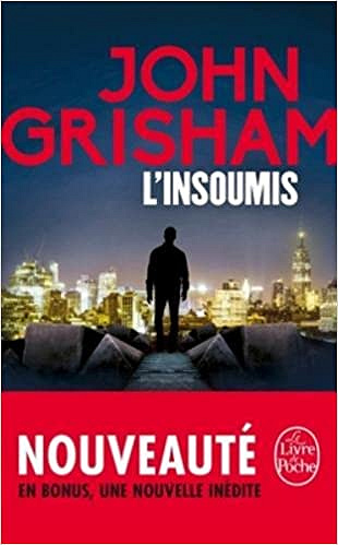 L’Insoumis (2017) - John Grisham