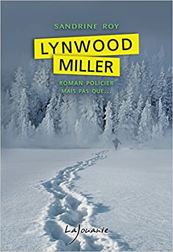 Lynwood Miller (2016) - Sandrine Roy