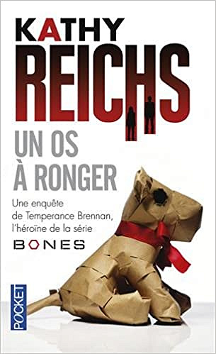 Un os à ronger (2016) - Kathy REICHS