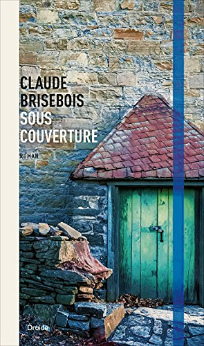 Sous couverture (2017) - Brisebois Claude
