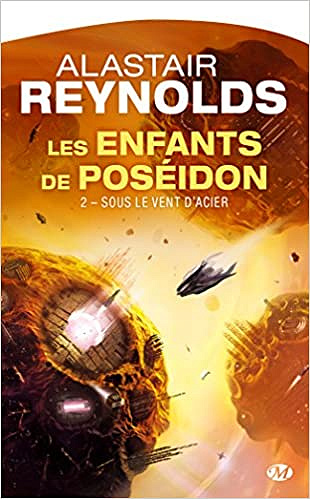 Les Enfants de Poséidon, T2 : Sous le vent d’acier (2017) - Alastair Reynolds