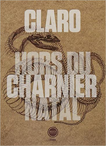 Hors du charnier natal (Rentrée Littérature 2017) - Claro