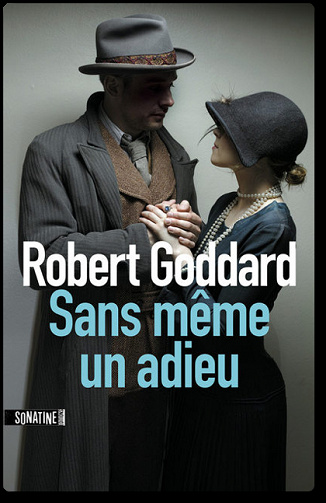 Robert Goddard - Sans meme un adieu (2016)