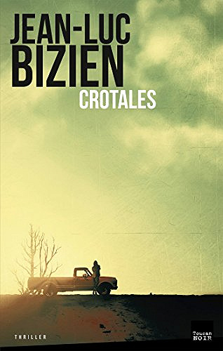 Crotales (2016) - Jean-Luc Bizien