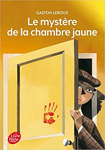 Le Mystère de la chambre jaune - Gaston Leroux