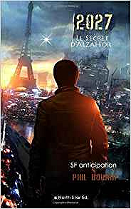 2027, Le secret d’Alzahor - Phil Dowan (2017)