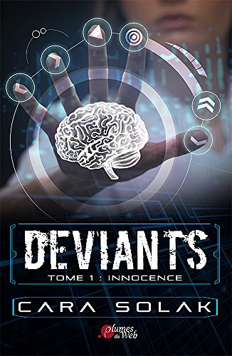 Déviants Tome 1 : Innocence (2017) - Cara Solak