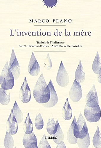 L’invention de la mère (Rentrée Littérature 2017) - Marco Péano