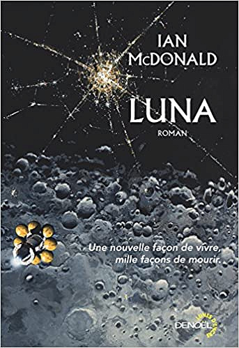 Ian McDonald - Nouvelle Lune (Luna 1) (2017)