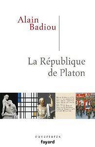 Alain Badiou - La République de Platon