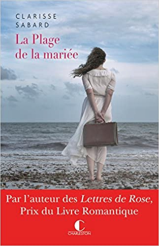 La plage de la mariée (Rentrée Littérature 2017) - Clarisse Sabard