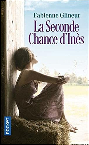 Fabienne Glineur - La seconde chance d’Inès