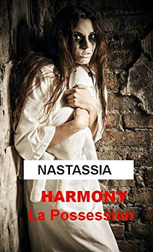Harmony, La possession - Nastassia 2017