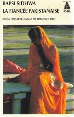La fiancée pakistanaise - Bapsi Sidhwa