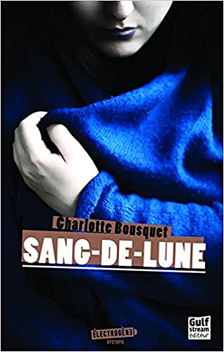 Sang-de-lune - Charlotte Bousquet (2016)