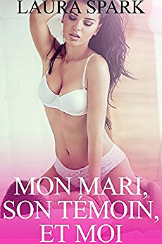Mon mari, son témoin et moi - Laura Spark (2017)