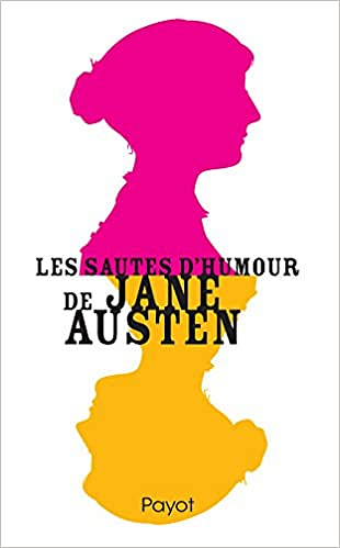 Les sautes d’humour de Jane Austen - Jane Austen