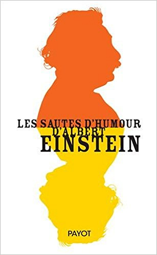 Les Sautes d’Humour d’Albert Einstein - Albert Einstein