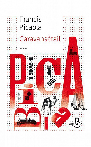 Caravansérail - Francis Picabia